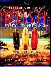 Rush ラッシュ/CA,USA 07.11 &amp; 13.2026 Complete Multi-Cam Edition Blu-Ray Version