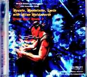Allan Holdsworth Terry Bozzio,Pat Mastelotto,Tony Levin アラン・ホールズワース/Tokyo,Japan 11.29.2008 Complete