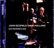 John Scofield Dave Holland ジョン・スコフィールド デイヴ・ホランド/CA,USA 04.15.2022 Complete