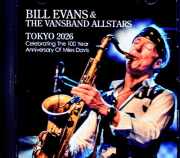 Bill Evans ビル・エヴァンス/Tokyo,Japan 02.16.2026