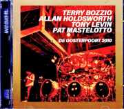 Terry Bozzio,Allan Holdsworth,Tony Levin,Pat Mastelotto テリー・ボジオ アラン・ホールズワース/Netherlands 04.11.2010