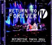 Return to Forever IV リターン・トゥ・フォーレヴァー/Tokyo,Japan 10.08.2011 Complete