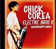 Chick Corea Electric Band II チック・コリア/MO,USA 11.09.1992 Complete FM Broadcast Edition
