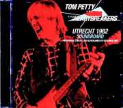 Tom Petty and the Heartbreakers トム・ペティ/Netherlands 12.04.1982 Complete FM Broadcast Edition