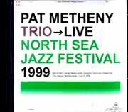 Pat Metheny Trio パット・メセニー/Netherlands 07.111999 FM Broadcast Edition