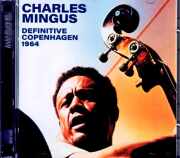 Charles Mingus Eric Dolphy チャールズ・ミンガス エリック・ドルフィー/Denmark 04.14.1964 Remastered