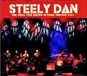 Steely Dan スティーリー・ダン/NY,USA 2014 2Days Soundboard Edition