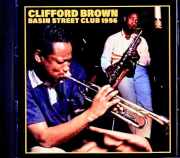 Clifford Brown Max Roach Quintet Sonny Rollins クリフォード・ブラウン マックス・ローチ/NY,USA 1956 2Days &amp; more