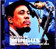 Charles Mingus Eric Dolphy チャールズ・ミンガス エリック・ドルフィー/Netherlands 04.10.1964 Remastered
