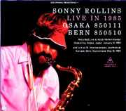 Sonny Rollins ソニー・ロリンズ/Osaka,Japan 01.11.1985 FM Broadcast Edition &amp; more