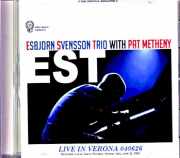 Esbjorn Svensson Trio Pat Metheny エスビョルン・スヴェンソン パット・メセニー/Italy 06.26.2004 Complete