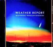 Weather Report ウェザー・リポート/Mysterious Traveller Rehearsal