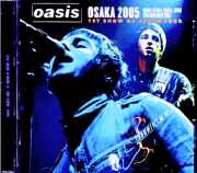 Oasis オアシス/Osaka,Japan 11.17.2005 Complete