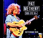 Pat Metheny Side-Eye III パット・メセニー/Netherlands 07.12.2026