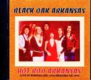 Black Oak Arkansas ブラック・オーク・アーカンソー/CA,USA 03.03.1974 &amp; more Soundboard Edition