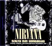 Nirvana ニルヴァーナ/Switzerland 11.29.1989 Complete Soundboard Edition