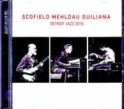 John Scofield Brad Mehldau ジョン・スコフィールド ブラッド・メルドー/MI,USA 09.05.2016 Complete