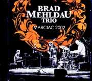 Brad Mehldau Trio ブラッド・メルドー/France 08.08.2002 FM Broadcast Edition