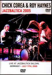 Chick Corea Roy Haynes チック・コリア ロイ・ヘインズ/Germany 07.01.2005