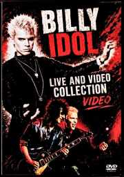 Billy Idol ビリー・アイドル/歴史的活動集 Live and Video Collection