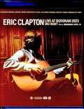 Eric Clapton エリック・クラプトン/Tokyo,Japan 4.19.2023 Complete Blu-Ray Version