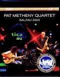 Pat Metheny Quartet Michael Brecker パット・メセニー マイケル・ブレッカー/Germany 2003 Broadcast Edition Blu-Ray Version