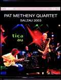 Pat Metheny Quartet Michael Brecker パット・メセニー マイケル・ブレッカー/Germany 07.05.2003 Blu-Ray Version