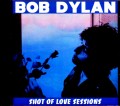 Bob Dylan ボブ・ディラン/Shot of Love Studio Outtakes and Rough Mixes Unreleased 1980-1981