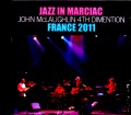 John McLaughlin 4th Dimention ジョン・マクラフリン/France 2011