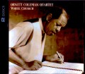 Ornette Coleman Quartet オーネット・コールマン/CA,USA 2005 & more