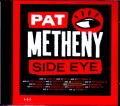 Pat Metheny Side Eye パット・メセニー/NJ,USA 2019