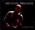 Michael Brecker マイケル・ブレッカー/London,UK 1998 & more