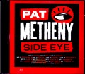 Pat Metheny Side Eye パット・メセニー/MD,USA 2019