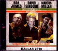 Bob James,David Sanborn,Marcus Miller ボブ・ジェームス デビット・サンボーン マーカス・ミラー/TX,USA 2019