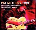Pat Metheny Trio パット・メセニー/CA,USA 2008 & more