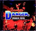 Danger Danger デンジャー・デンジャー/Osaka,Japan 2019