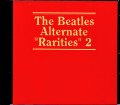 Beatles ビートルズ/Alternate Rarities Collection 2