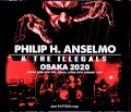 Philip H. Anselmo & the Illegals フィル・アンセルモ/Osaka,Japan 2020 S & V
