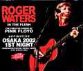 Roger Waters ロジャー・ウォーターズ/Osaka,Japan 3.25.2002