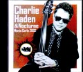 Charlie Haden & Nocturne チャーリー・ヘイデン/Monaco 2002