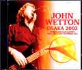 John Wetton ジョン・ウェットン/Osaka,Japan 2003