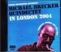 Michael Brecker マイケル・ブレッカー/London,UK 2004