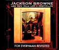 Jackson Browne ジャクソン・ブラウン/フォー・エヴリマン For Everyman Revisited