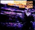 Dave Liebman,Marc Copland デイブ・リーブマン マーク・コープランド/Germany 2006 & more
