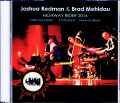 Joshua Redman,Brad Mehldau ジョシュア・レッドマン ブラッド・メルドー/CA,USA 2016