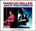Jaco Pastorius,Marcus Miller ジャコ・パストリアス マーカス・ミラー/NY,USA 1984 2Shows
