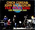 Chick Corea,John McLaughlin チック・コリア ジョン・マクラフリン/MA,USA 2009