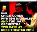 Chick Corea Wynton Marsalis and the Jalc Orchestra チック・コリア ウィントン・マルサリス/NY,USA 2013 2Days