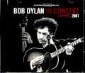 Bob Dylan ボブ・ディラン/CA,USA 2001 Matrix Soundboard Complete