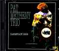 Pat Metheny Trio パット・メセニー/Germany 2008 Complete